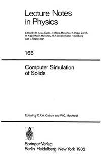 Computer Simulation of Solids (Lecture Notes in Physics) by C. R. A. Catlow, W. C. Mackrodt