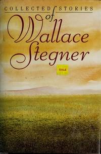 Collected Stories of Wallace Stegner by Wallace Stegner - First Edition Wings - 1994 - from Joe Hagood- Books (SKU: 000380)