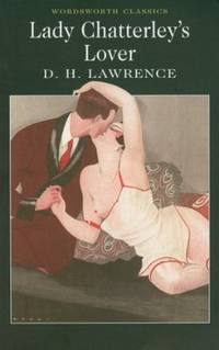 Lady Chatterley's Lover (Wordsworth Classics)