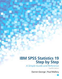 IBM SPSS Statistics 19 Step by Step: A Simple Guide and Reference (12th Edition)