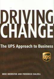 Driving Change; the UPS Approach to Business