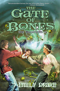 The Gate of Bones: The Magickers #4