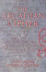 The Arcadian Cipher. The Quest to Crack the Core of Christianity&#039;s Greatest Secret by Peter Blake & Paul S. Blezard - 2000