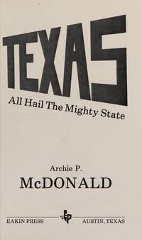 Texas All Hail the Mighty State
