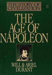 cover of The Age of Napoleon: A History of European Civilization from 1789 to 1815: 11 (His the Story of Civilization ; XI)