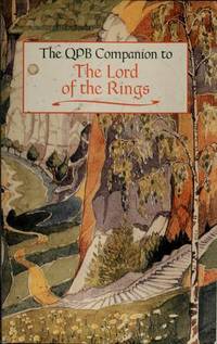 The Lord of the Rings: The QPB Companion to the Lord of the Rings (The Companion to the Lord of the Rings) (The Companion to the Lord of the Rings) by J. R. R. Tolkien