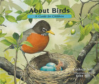 About Birds : A Guide for Children (Educational Science Book for STEM Learning)