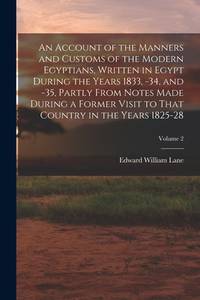 An Account of the Manners and Customs of the Modern Egyptians, Written in Egypt During the Years...