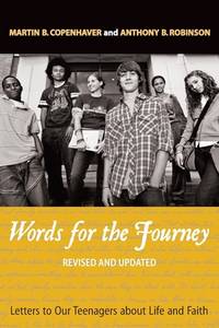 Words for the Journey: Letters to Our Teenagers about Life and Faith, Revised and Updated