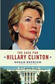 The Case for Hillary Clinton de Susan Estrich - 2005-10-11