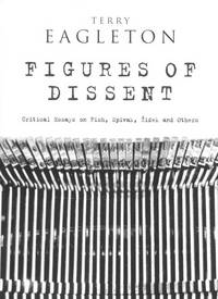 Figures Of Dissent: Critical Essays on Fish, Spivak, Zizek and Others