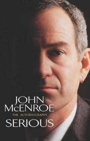 Serious: The Autobiography by John McEnroe