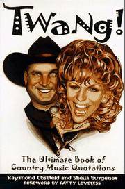 TWANG: THE ULTIMATE BOOK OF COUNTRY MUSIC QUOTATIONS
