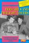 Odd Girls and Twilight Lovers: A History of Lesbian Life in Twentieth-Century America