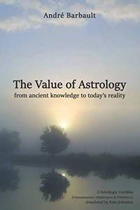 The Value of Astrology from Ancient Knowledge to Today's Reality