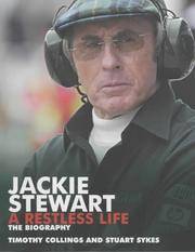 Jackie Stewart : A Restless Life - The Biography