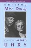 Driving Miss Daisy de Alfred Uhry - 1988-12