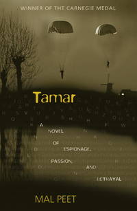 Tamar: A Novel of Espionage, Passion, and Betrayal by Peet, Mal - 2007