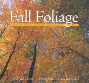 Fall Foliage The Mystery, Science, and Folklore of Autumn Leaves