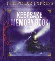 The Polar Express the Movie: Keepsake Memory Book