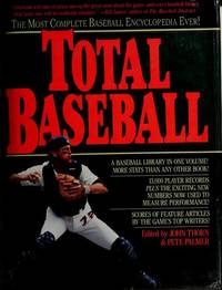 TOTAL BASEBALL, THE MOST COMPLETE ENCYCLOPEDIA EVER!