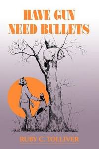 Have Gun, Need Bullets-p (Chaparral Books)