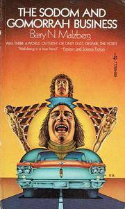 The Sodom and Gomorrah Business by Malzberg, Barry N - 1974