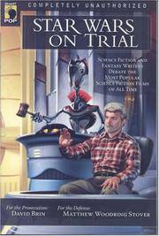 image of Star Wars on Trial: Science Fiction and Fantasy Writers Debate the Most Popular Science Fiction Films of All Time (Smart Pop series)