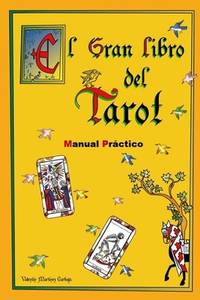 El Gran Libro del Tarot. Manual Pr&aacute;ctico. (Spanish Edition)