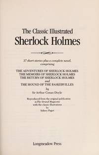 Classic Illustrated Sherlock Holmes: Thirty Seven Short Stories Plus a Complete Novel by Sir Arthur Conan Doyle - January 1987