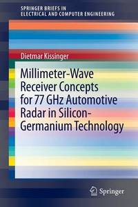 Millimeter-Wave Receiver Concepts for 77 Ghz Automotive Radar in Silicon-germanium Technology