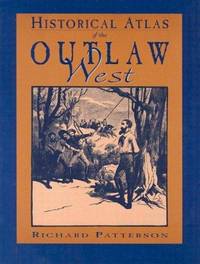 Historical Atlas Of the Outlaw West