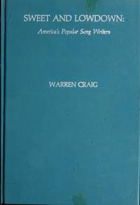 Sweet and Lowdown: America's Popular Song Writers