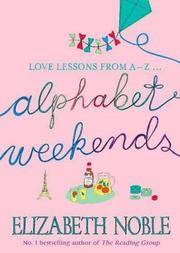 Alphabet Weekends~Elizabeth Noble 