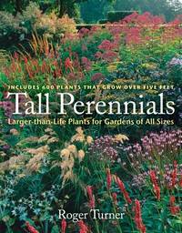 Tall Perennials: Larger-than-Life Plants for Gardens of All Sizes