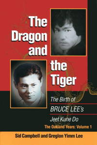 The Dragon and the Tiger, Volume 1: The Birth of Bruce Lee's Jeet Kune Do