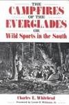 THE CAMP-FIRES OF THE EVERGLADES OR WILD SPORTS IN THE SOUTH.