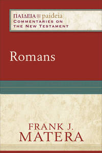 Romans: (A Cultural, Exegetical, Historical, & Theological Bible Commentary on the New Testament)...