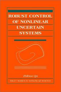 Robust Control of Nonlinear Uncertain Systems (Wiley Series in Nonlinear Science)