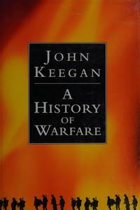 A History of Warfare by John Keegan - 0