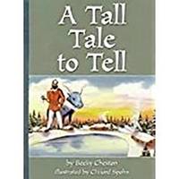 A Tall Tale to Tell Below Level Independent Book Unit 5 Level 5: Houghton Mifflin Social Studies...