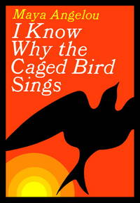 I Know Why the Caged Bird Sings by Angelou, Maya - 2002