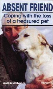 Absent Friend: Coping with the Loss of a Treasured Pet