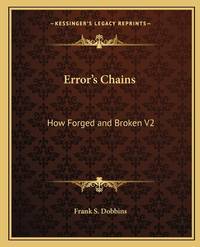 Error's Chains: How Forged and Broken V2