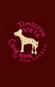 Timoleon Vieta Come Home by Rhodes, Dan