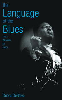 The Language of the Blues from Alcorub to Zuzu