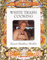 White Trash Cooking de Mickler, Ernest M - 1986-08-01