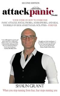 attackpanic: Your Guide on How to Overcome Panic Attacks, Social Phobia, Agoraphobia, and Heal...