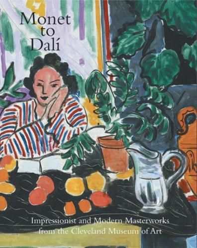 Monet to Dali: Impressionist and Modern Masterworks from the Cleveland Museum of