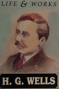 H.G. Wells (Life & Works)